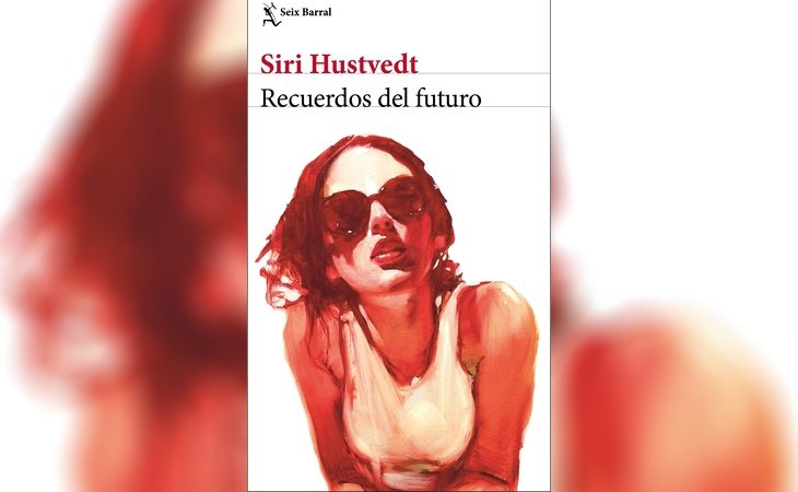 'Recuerdos del futuro', de Siri Hustvedt