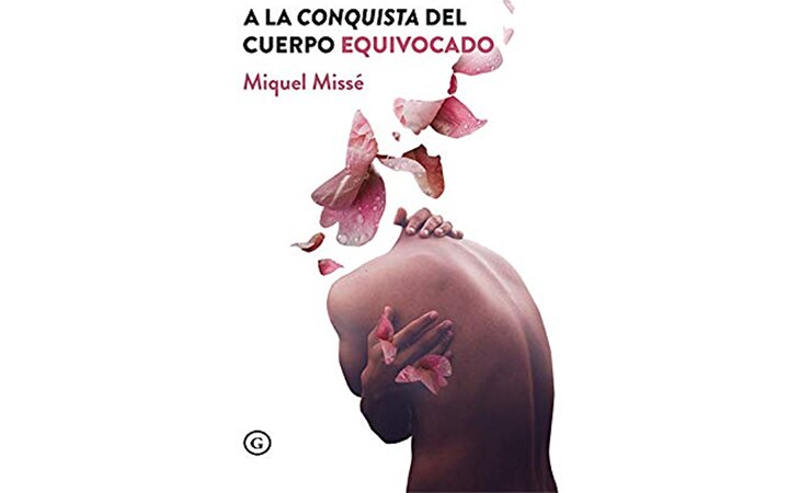  'A la conquista del cuerpo equivocado', de Miquel Missé