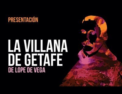 VOX exige censurar una representación de 'La Villana de Getafe' de Lope de Vega por "insinuaciones sexuales"