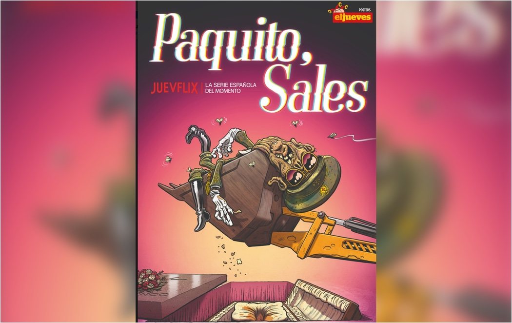 'Paquito Sales', el póster que la revista 'El Jueves' dedica a la exhumación de Franco